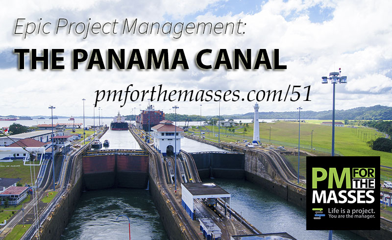 Epic Project Management: The Panama Canal